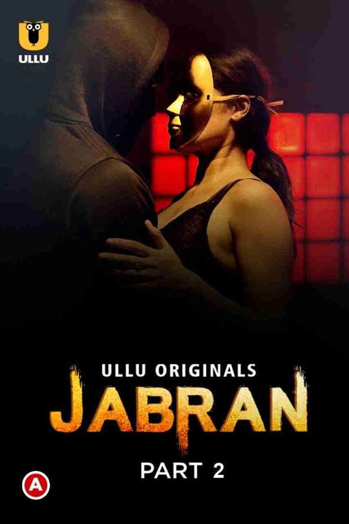 Jabran – Part 2 (2022) UllU Original Hindi Watch Online HD Download
